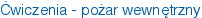 Ćwiczenia - pożar wewnętrzny
